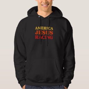 Racing Fan I Liebe Racing America Jesus Racing Hoodie