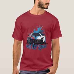Racing : Für Geschwindigkeit gebaut T-Shirt