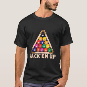 Rack `Em Up I Poolbillard I Snooker I Billard T-Shirt