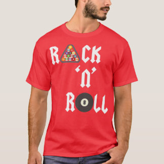 Rack 'N' Roll  Funny pool game player table billia T-Shirt