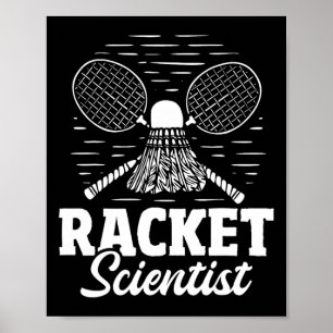 Racket Scientist - Badminton Player Athlete Shuttl Poster