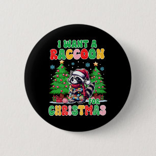 Racoon Lover Christmas Weihnachten Ich Wollte ein Button
