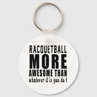 Racquetball ist phantastischer als alles, was man  schlüsselanhänger