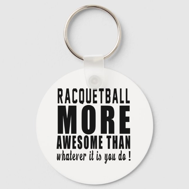 Racquetball ist phantastischer als alles, was man  schlüsselanhänger (Vorderseite)