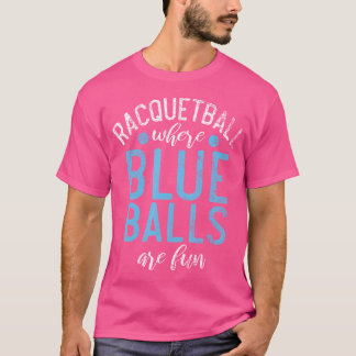 Racquetball, wo Blautöne Spaß machen T-Shirt