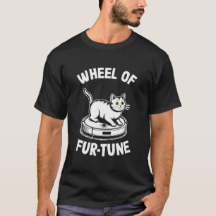 Rad der Fur-Tune-Katzenwitz-Roboter-Staubsauger-Ka T-Shirt