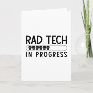 Rad Tech In Progress Radiology Tech Technologist Karte