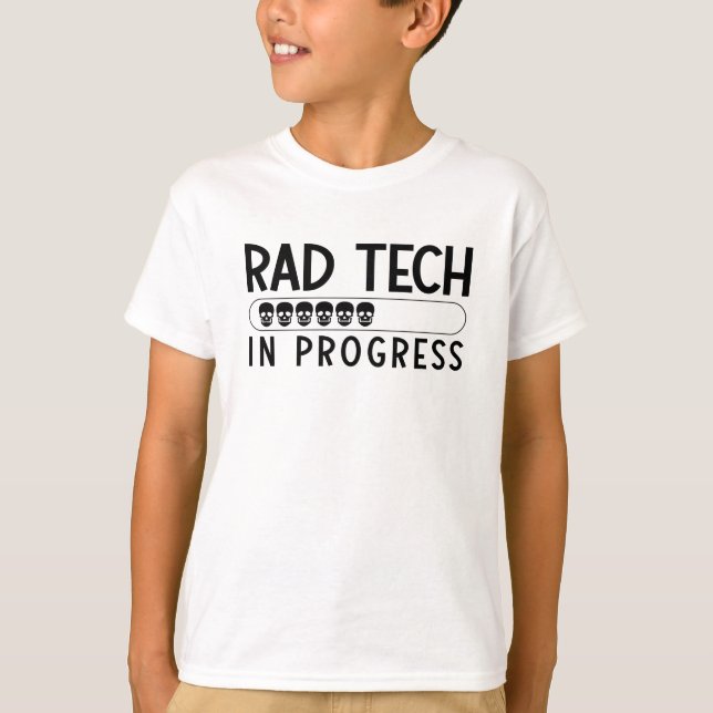Rad Tech In Progress Radiology Tech Technologist T-Shirt (Vorderseite)