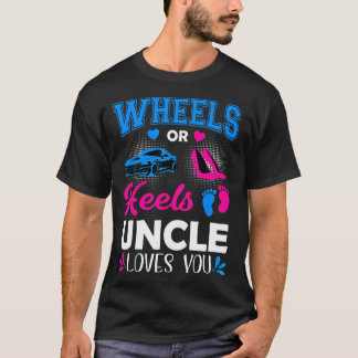 Räder oder Heels Onkel Lieben, die Sie Geschlecht  T-Shirt