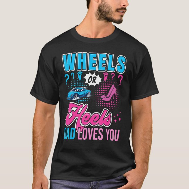Räder oder Heels Vater Lieben Sie neue Baby Geschl T-Shirt (Vorderseite)