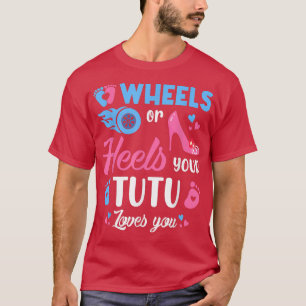 Räder oder Heelse Ihre Tutu-Lieben, die Sie Geschl T-Shirt
