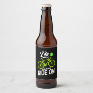 Radfahren - das Leben ist wirklich ein guter Weg Bierflaschenetikett