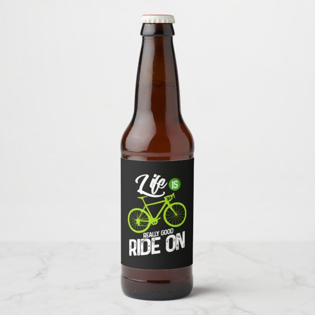 Radfahren - das Leben ist wirklich ein guter Weg Bierflaschenetikett (Vorderseite)
