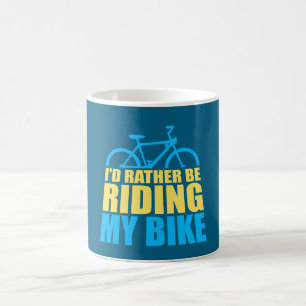 Radfahren Ich wäre lieber mit meinem Fahrrad gefah Verwandlungstasse