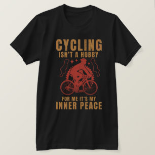 RADFAHREN IST FÜR MICH KEIN HOBBY, ES IST MEIN INN T-Shirt