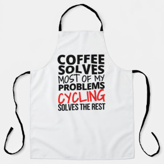 Radfahren: Kaffee löst die meisten meiner Probleme Schürze