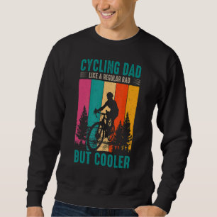 Radfahren Vater wie ein regelmäßiger Vater, aber C Sweatshirt
