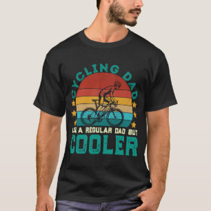 Radfahren Vater wie ein regelmäßiger Vater, aber C T-Shirt
