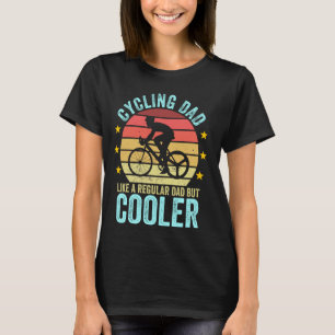 Radfahren Vater wie ein regelmäßiger Vater aber Co T-Shirt