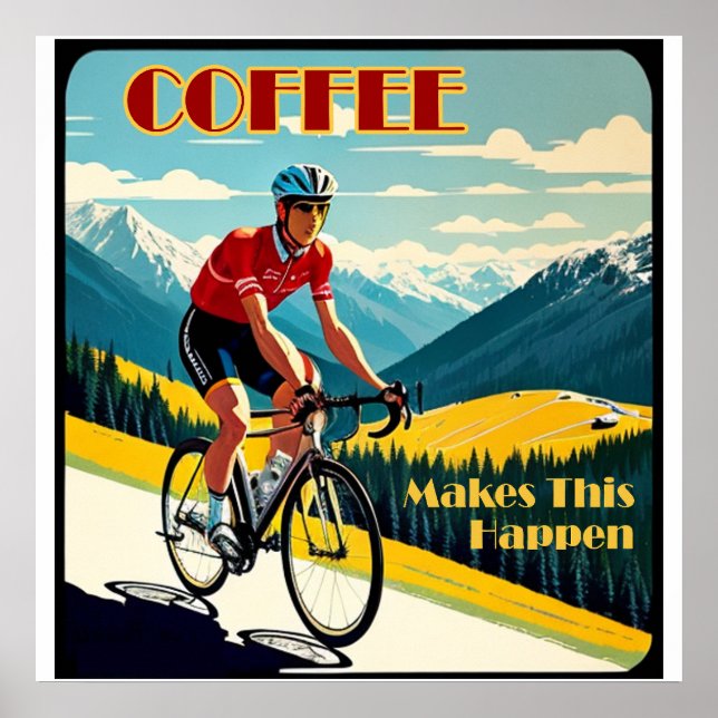 Radfahren wird durch Kaffee ermöglicht Poster (Vorne)