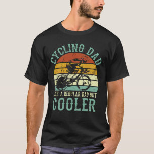 Radfahrender Papa wie ein normaler Papa, aber cool T-Shirt