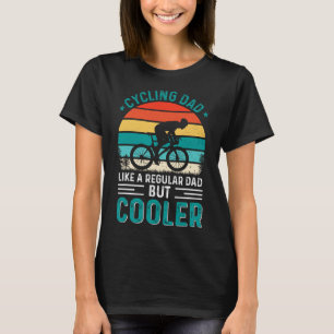 Radfahrender Vater wie ein normaler Vater, aber co T-Shirt