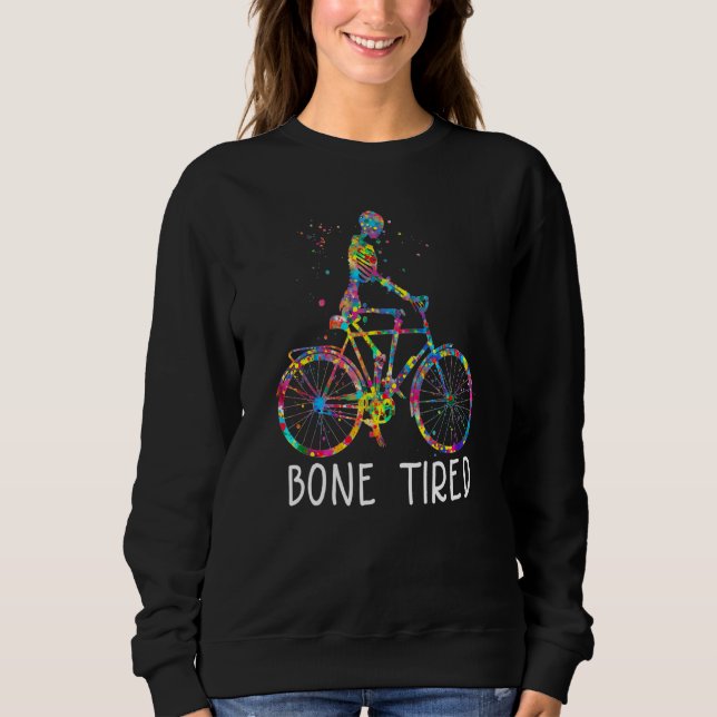 Radfahrer Pun Cyclist Skeleton Rad Sweatshirt (Vorderseite)