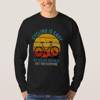 Radfahrer RADFAHREN IST LEICHT ABER 100 MEILEN Lus T-Shirt