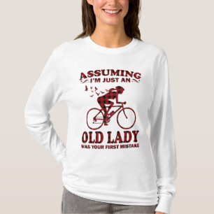 Radfahrerin vorausgesetzt, ich bin nur eine alte D T-Shirt