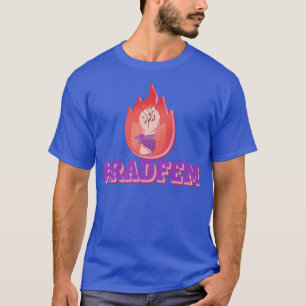 RadfemRadikaler Feminismus Frauenrechte5105 T-Shirt
