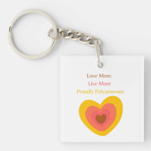 Radiant Heart: Love More, Live More, Proudly Polya Schlüsselanhänger