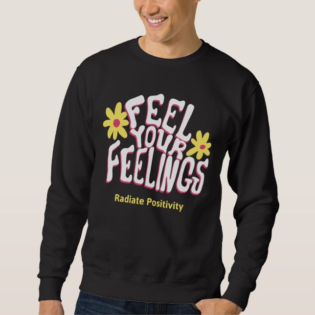 Radiate Positivity Sweatshirt (Vorderseite)