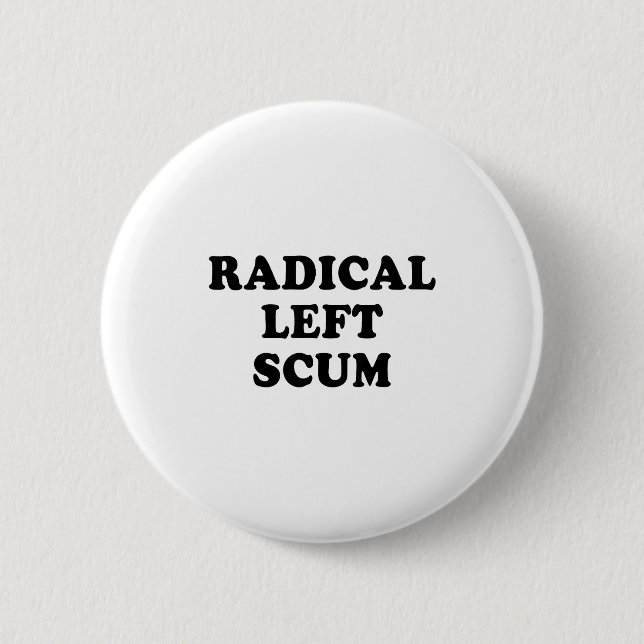 Radical Left S Funny Sarcastic Quote  Button (Vorderseite)