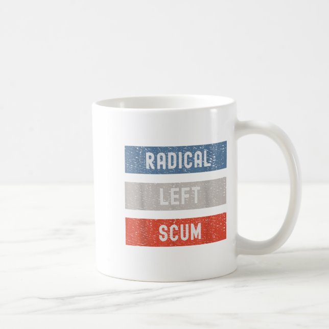 Radical Left S Funny Sarcastic Quote  Kaffeetasse (Rechts)