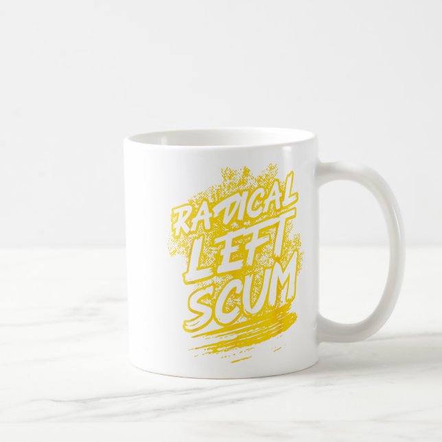 Radical Left S Funny Sarcastic Quote  Kaffeetasse (Rechts)