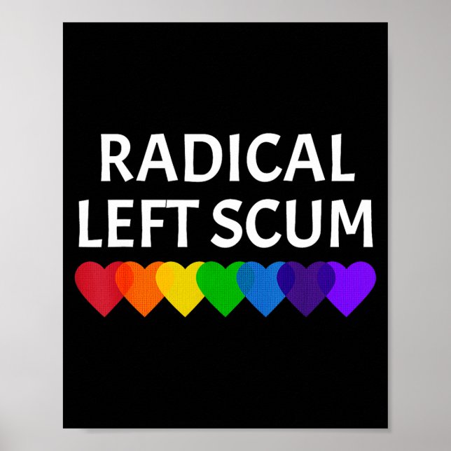 Radical Left S Funny Sarcastic Quote  Poster (Vorne)