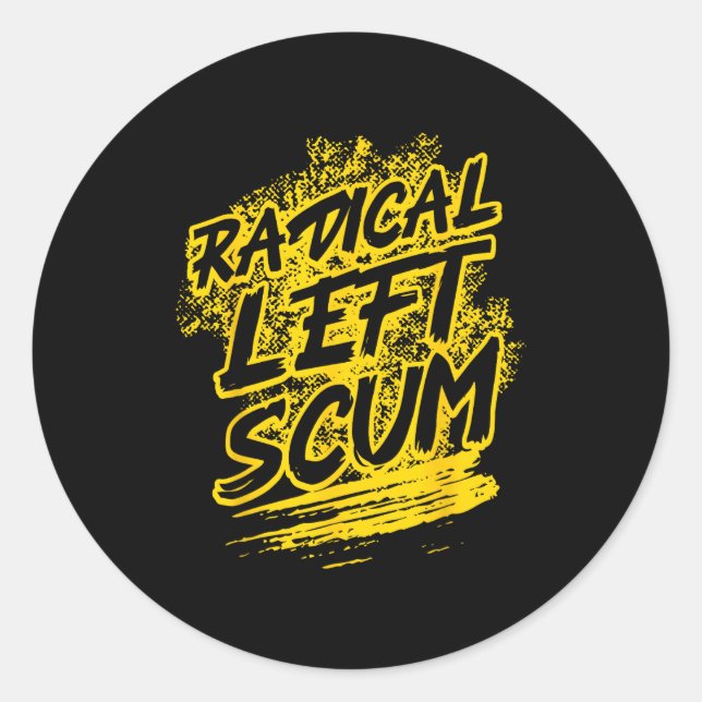 Radical Left S Funny Sarcastic Quote  Runder Aufkleber (Vorderseite)