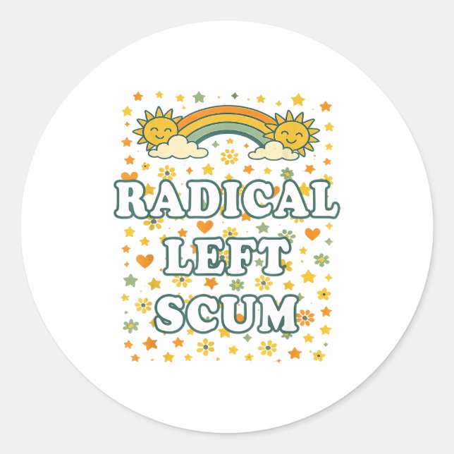 Radical Left S Funny Sarcastic Quote  Runder Aufkleber (Vorderseite)