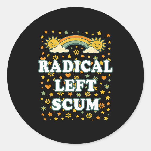 Radical Left S Funny Sarcastic Quote  Runder Aufkleber (Vorderseite)