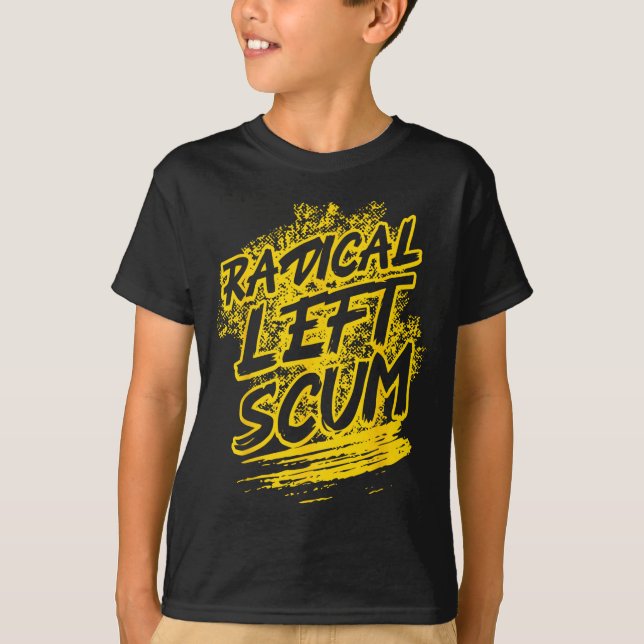 Radical Left S Funny Sarcastic Quote  T-Shirt (Vorderseite)