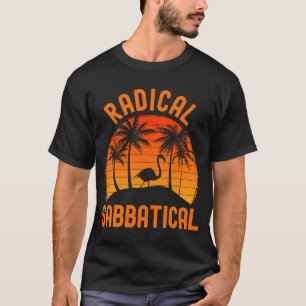 Radical Sabbatier Career Break Ordentlicher Profes T-Shirt