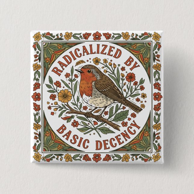 Radicalized by Basic Decency Bird Illustration  Button (Vorderseite)