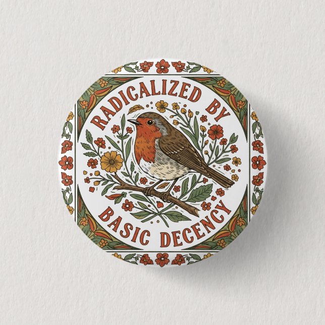 Radicalized by Basic Decency Bird Illustration  Button (Vorderseite)