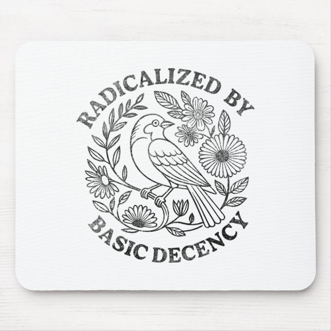 Radicalized By Basic Decency Feminist Men Women Sq Mousepad (Vorne)