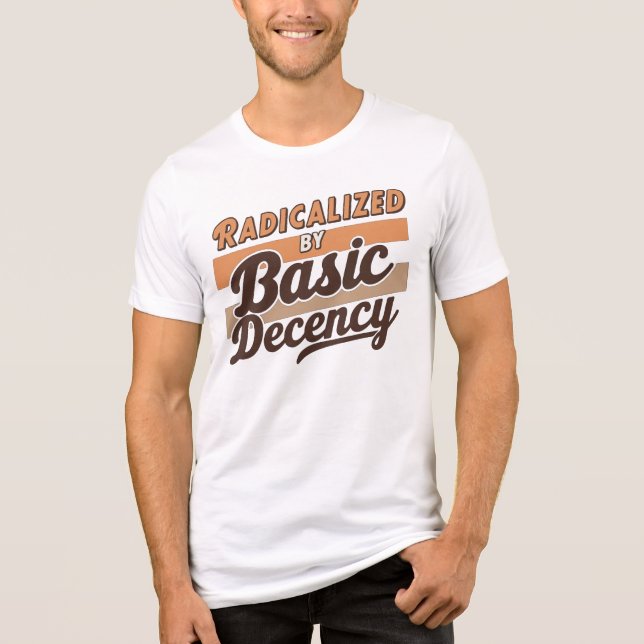 Radicalized By Basic Decency Quote design Tri-Blend Shirt (Vorderseite)