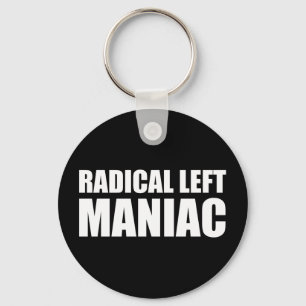 Radikal Verlassen Maniac Funny Anti-Trump Schlüsselanhänger