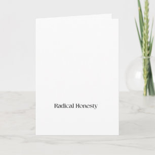 Radikale Ehrlichkeit Minimalistische Grußkarte Karte