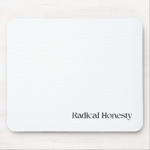 Radikale Ehrlichkeit Minimalistischer Schreibtisch Mousepad
