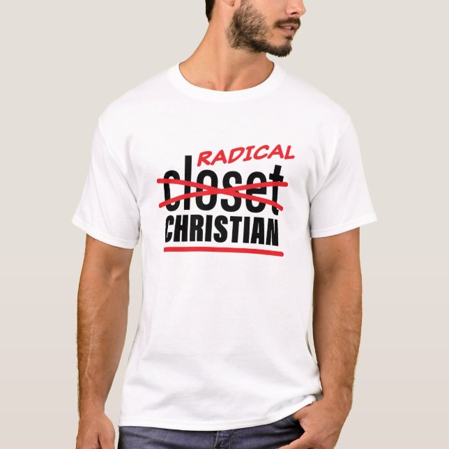 Radikaler Closet Christlich T-Shirt (Vorderseite)