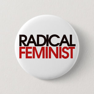 Radikaler Feminist Button